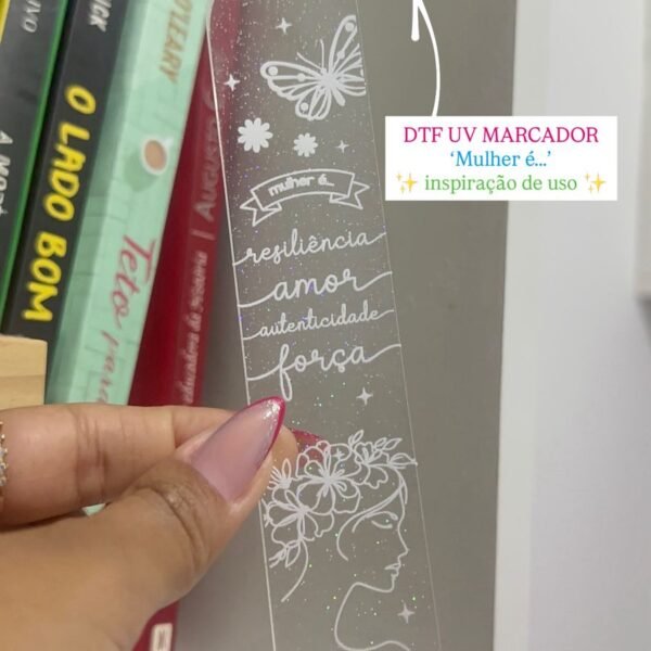 DTF UV Adesivo ‘Mulher é...’ – Para Marcador Acrílico – 1un