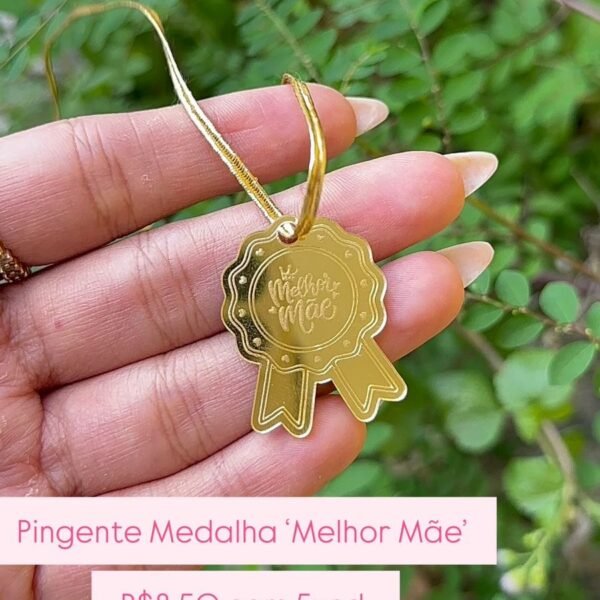 Pingente Acrílico – Medalha 'Melhor Mãe’ Dourado (5un)