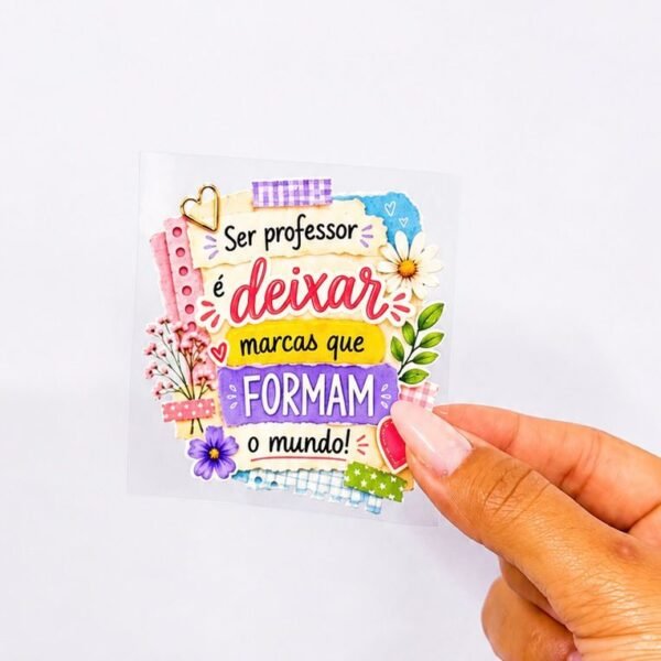 DTF UV PARA CANECA ‘Ser professor é...’ – UNIDADE